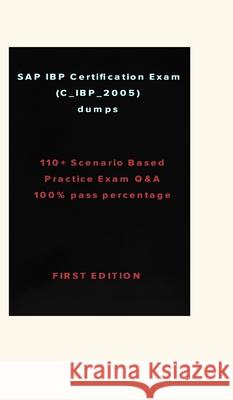 SAP IBP Certification Exam (C_IBP_2005): SAP IBP Certification Exam (C_IBP_2005) dumps W, Zhang 9781715751463 Blurb - książka