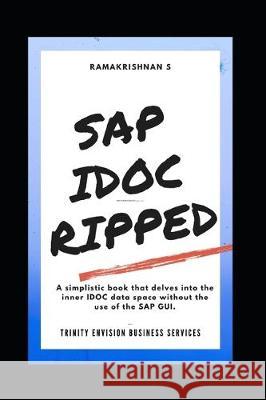 SAP IDOC Ripped: SAP Intermediate Document Exploratory Data Extraction Stefan Schnell Ramakrishnan S 9781704600093 Independently Published - książka