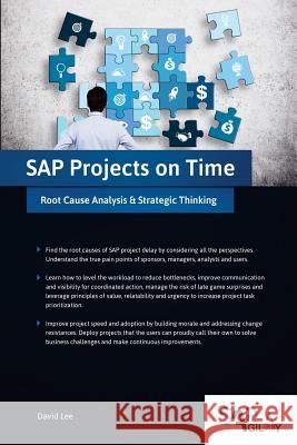 SAP Projects on Time: Root Cause Analysis & Strategic Thinking David S. Lee 9781718616691 Createspace Independent Publishing Platform - książka