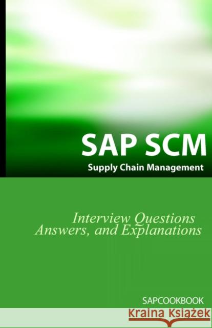 SAP SCM Interview Questions Answers and Explanations: SAP Supply Chain Management Certification Review Stewart, Jim 9781933804088 Equity Press - książka