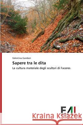 Sapere Tra Le Dita Gamberi Valentina 9783639724684 Edizioni Accademiche Italiane - książka