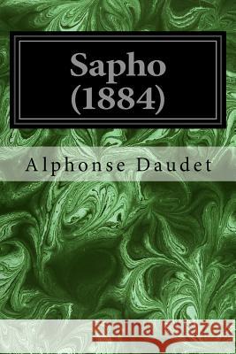 Sapho (1884) Alphonse Daudet 9781987667530 Createspace Independent Publishing Platform - książka