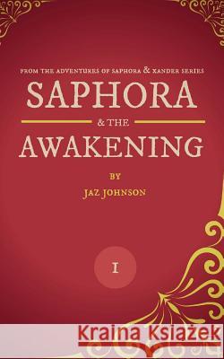 Saphora: & the Awakening Jaz Johnson 9781534919204 Createspace Independent Publishing Platform - książka