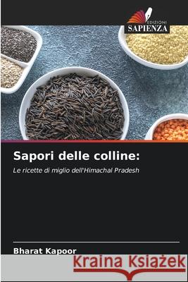 Sapori delle colline: Kapoor, Bharat 9786209558573 Edizioni Sapienza - książka