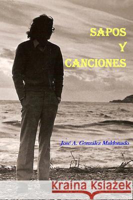 Sapos y canciones Gonzalez Maldonado, Rafael 9781492117537 Createspace - książka