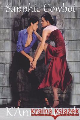 Sapphic Cowboi K'Anne Meinel 9781719192125 Createspace Independent Publishing Platform - książka