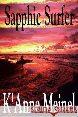 Sapphic Surfer K'Anne Meinel 9781981171705 Createspace Independent Publishing Platform - książka