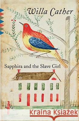 Sapphira and the Slave Girl Willa Cather 9780307739650 Vintage Books USA - książka