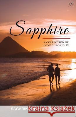 Sapphire - A collection of Love chronicles Sagarika Priyadarshanee   9789354528293 Fanatixx Publication - książka