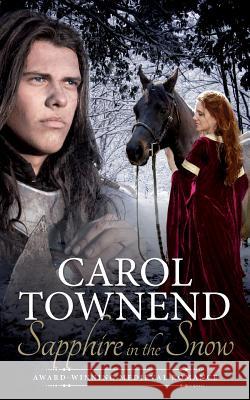 Sapphire in the Snow: Award-Winning Medieval Romance Carol Townend Jd Smith 9781500880880 Createspace - książka