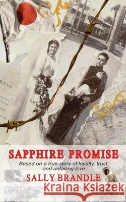 Sapphire Promise: Based on the true story of loyalty, trust, and unfailing love Sally Brandle 9781944232009 Copper Horse Publishing - książka