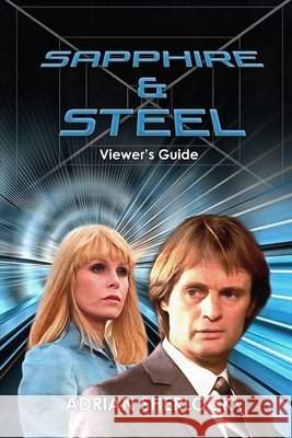 Sapphire & Steel Viewer's Guide Adrian Sherlock   9798366876254 Independently Published - książka