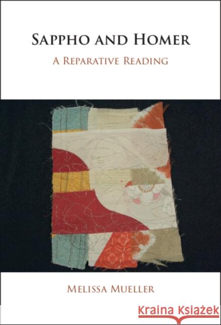 Sappho and Homer Melissa (University of Massachusetts, Amherst) Mueller 9781108491709 Cambridge University Press - książka