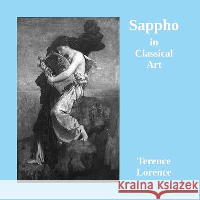 Sappho in Classical Art Terence Lorence Michael Fullerton 9781300026488 Lulu.com - książka