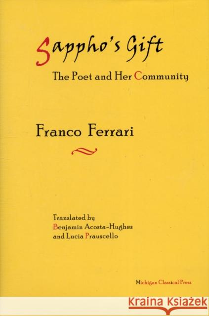 Sappho's Gift: The Poet and Her Community Ferrari, Franco 9780979971334 Michigan Classical Press - książka