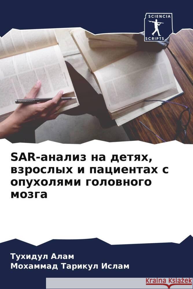 SAR-analiz na detqh, wzroslyh i pacientah s opuholqmi golownogo mozga Alam, Tuhidul, Islam, Mohammad Tarikul 9786208125035 Sciencia Scripts - książka