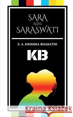 Sara alias Saraswati Krishna Bharathi 9781685237325 Notion Press - książka