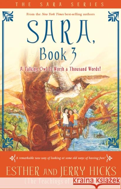 Sara, Book 3: A Talking Owl Is Worth a Thousand Words! Esther Hicks 9781401911607 Hay House Inc - książka