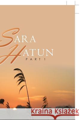 Sara Hatun: Part 1 Ayah Hamad 9781546290513 Authorhouse UK - książka