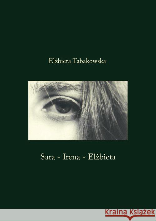 Sara-Irena-Elżbieta Tabakowska Elżbieta 9788378662518 Austeria - książka