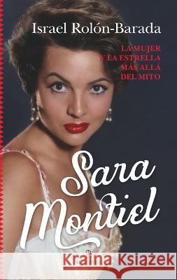 Sara Montiel Israel Rolon-Barada 9788411316347 Almuzara - książka