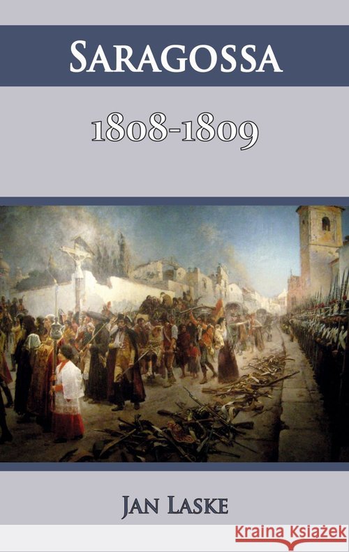 Saragossa 1808-1809 Laske Jan 9788378892755 Napoleon V - książka