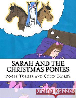 Sarah and The Christmas Ponies Bailey, Colin 9781978139312 Createspace Independent Publishing Platform - książka