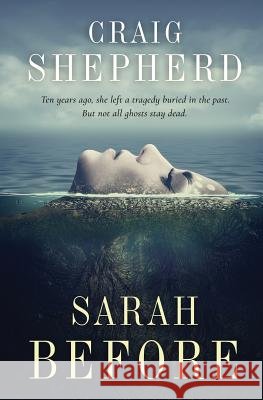 Sarah Before Craig Shepherd 9781548382155 Createspace Independent Publishing Platform - książka