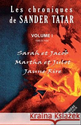 Sarah Et Jacob - Martha Et Julot - Jaune Rire: Volume 1 Sander Tatar 9782488012874 Sander Tatar - książka