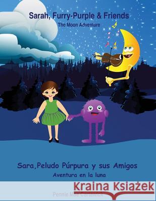 Sarah, Furry-Purple & Friends: Sara, Peludo Púrpura Y Sus Amigos: Bilingual (English to Spanish Translation Edition) Cartawick, Pennie Mae 9781539714460 Createspace Independent Publishing Platform - książka