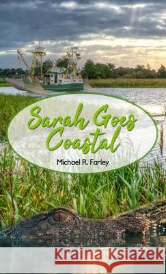 Sarah Goes Coastal Michael R. Farley 9781645307464 Dorrance Publishing Co. - książka