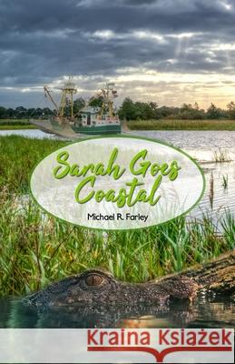 Sarah Goes Coastal Michael R. Farley 9781645308027 Dorrance Publishing Co. - książka