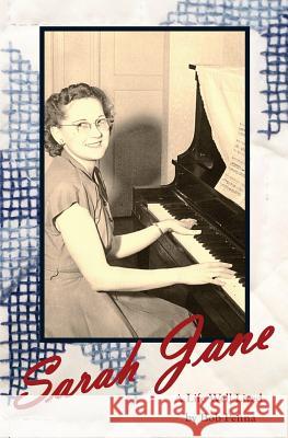 Sarah Jane: A Life Well Lived Bob Penna 9781535369329 Createspace Independent Publishing Platform - książka