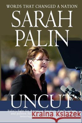 Sarah Palin Uncut Sarah Palin 9781456508326 Createspace Independent Publishing Platform - książka