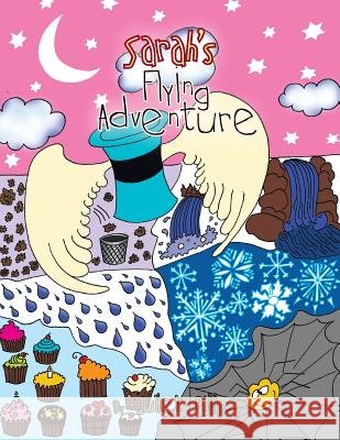 Sarah's Flying Adventure Juliet Philip 9781493174959 Xlibris Corporation - książka
