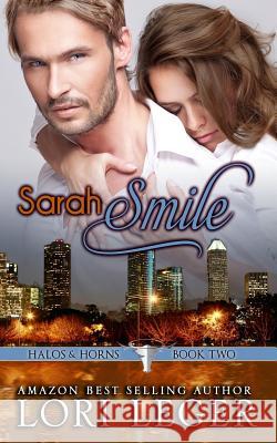 Sarah Smile: Halos & Horns: Book Two Lori Leger 9780985719289 Cajunflair Publishing - książka