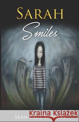 Sarah Smiles MR Sean-Paul Thomas 9781515213413 Createspace Independent Publishing Platform - książka