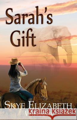 Sarah's Gift Skye Wieland 9781937331184 Shadetree Publishing, LLC - książka