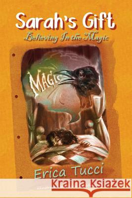 Sarah's Gift: Believing In the Magic Nada Serafimovic Erica Tucci 9781535098946 Createspace Independent Publishing Platform - książka