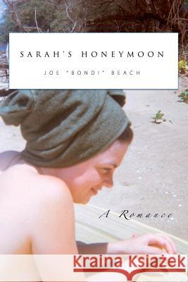 Sarah's Honeymoon Joe Bondi Beach 9781329994775 Lulu.com - książka