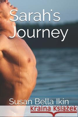 Sarah's Journey Susan Bella Ikin 9781520285641 Independently Published - książka