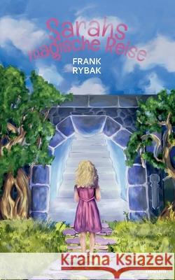 Sarahs magische Reise Frank Rybak 9783711612151 Novum Pro - książka