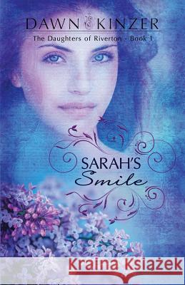Sarah's Smile Dawn Kinzer   9780997815405 Morningview Publishing - książka