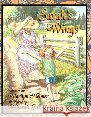 Sarah's Wings Marilyn Helmer Deborah Lenz 9780998833941 Dancing with Bear Publishing - książka
