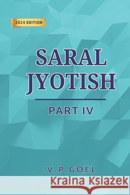 Saral Jyotish Part IV (Eng) by V.P.Goel: Revised 2024 Edition V. P. Goel 9788197334757 Performonks Education and Consulting Services - książka