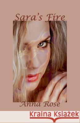 Sara's Fire Anna Rose 9781393979593 Sumaire Press - książka