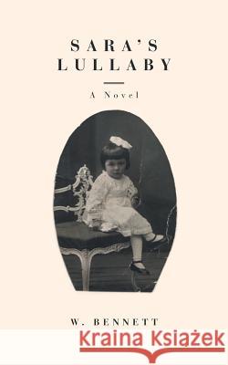 Sara's Lullaby W. Bennett 9781532012921 iUniverse - książka
