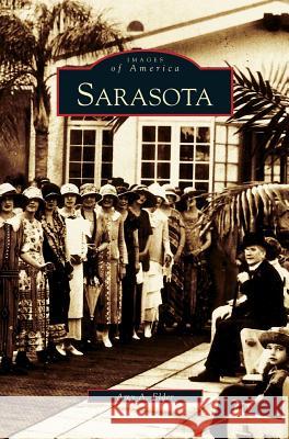 Sarasota Amy A. Elder 9781531610463 Arcadia Library Editions - książka