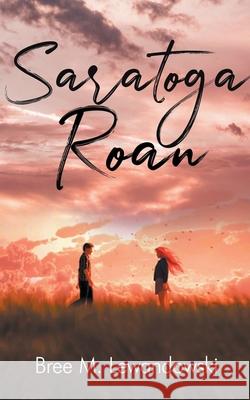 Saratoga Roan Bree M Lewandowski 9798201623999 Bree M. Lewandowski - książka