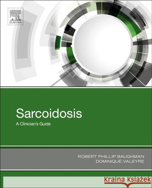 Sarcoidosis: A Clinician's Guide Robert Phillip Baughman Dominique Valeyre 9780323544290 Elsevier - książka